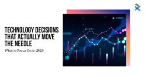Tech Trends that actually move the needle